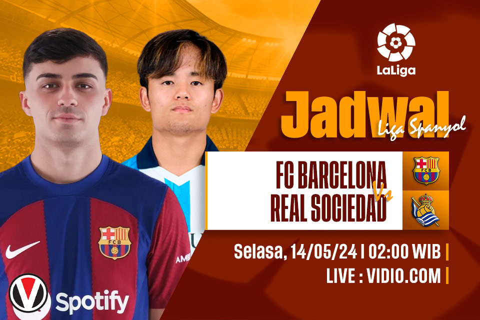 Barcelona vs Real Sociedad: Prediksi, Jadwal, dan Link Live Streaming