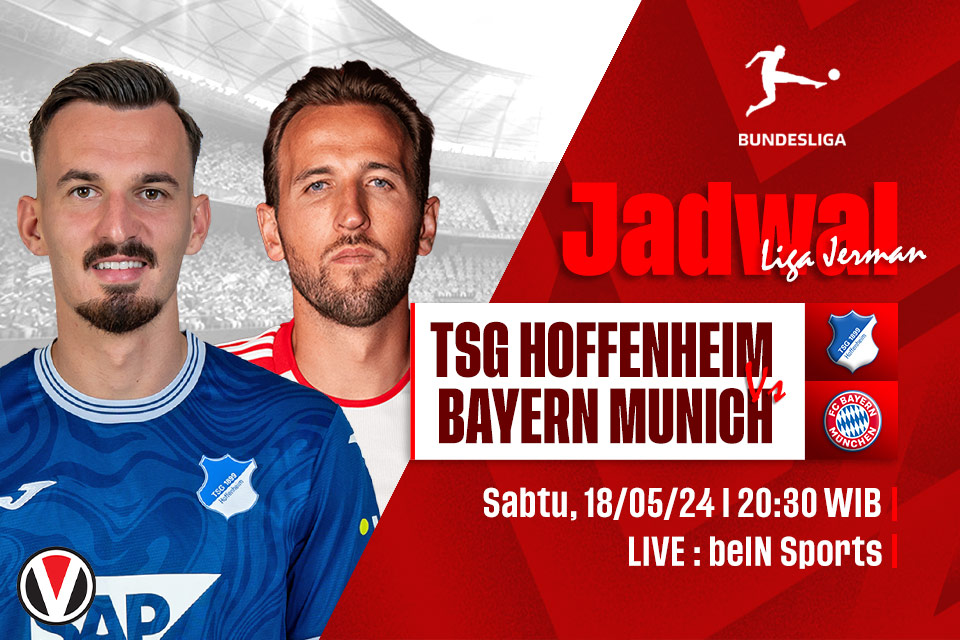 Hoffenheim vs Bayern Munich: Prediksi, Jadwal, dan Link Live Streaming