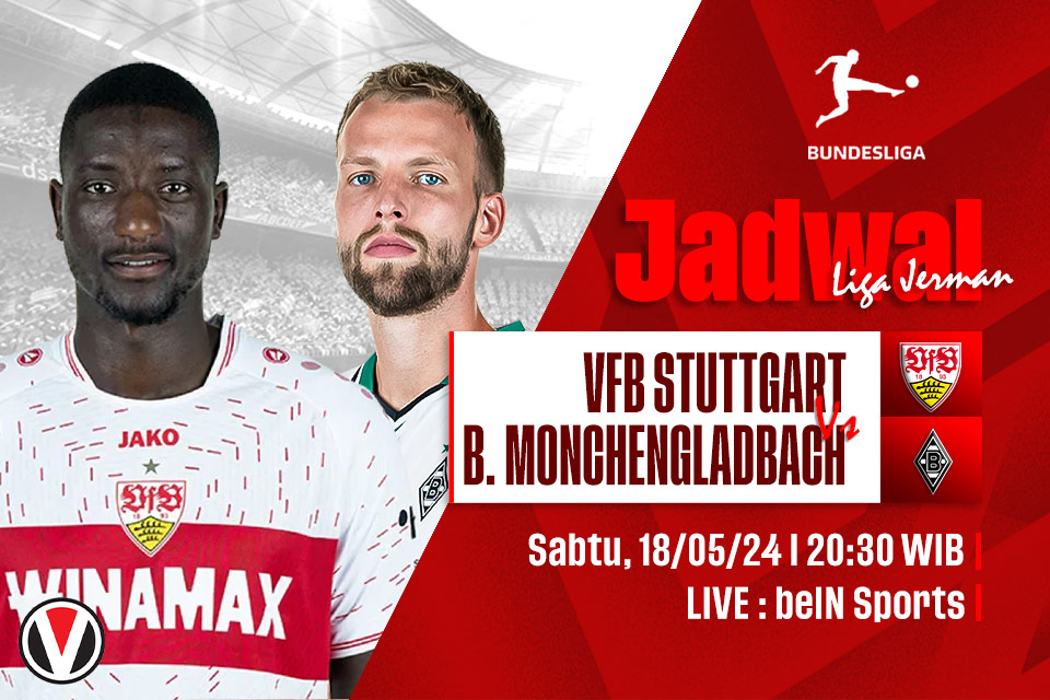 Stuttgart vs Gladbach: Prediksi, Jadwal, dan Link Live Streaming