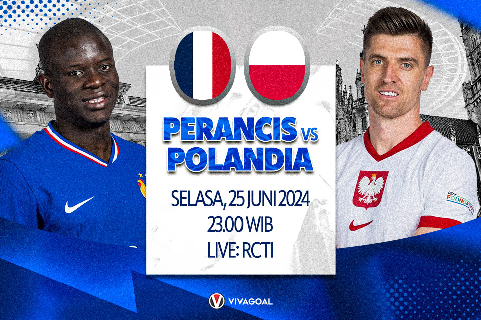 Perancis vs Polandia: Prediksi, Jadwal, dan Link Live Streaming