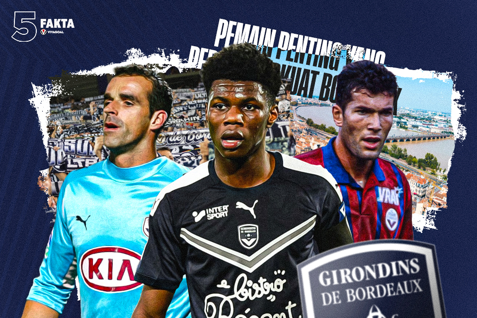 Sudah Dinyatakan Bangkrut, Berikut 5 Fakta Pemain Penting yang Pernah Perkuat Bordeaux