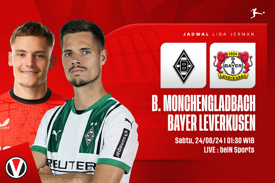 Gladbach vs Leverkusen: Prediksi, Jadwal, dan Link Live Streaming