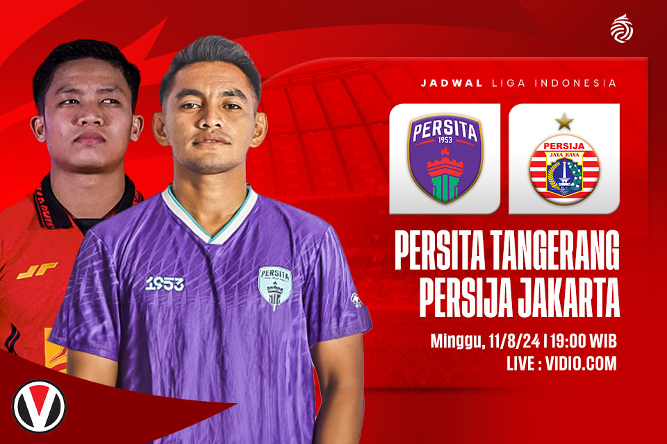 Persita vs Persija: Prediksi, Jadwal, dan Link Live Streaming