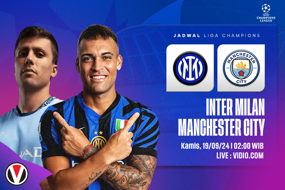 Manchester City vs Inter Milan: Prediksi, Jadwal dan Link Live Streaming