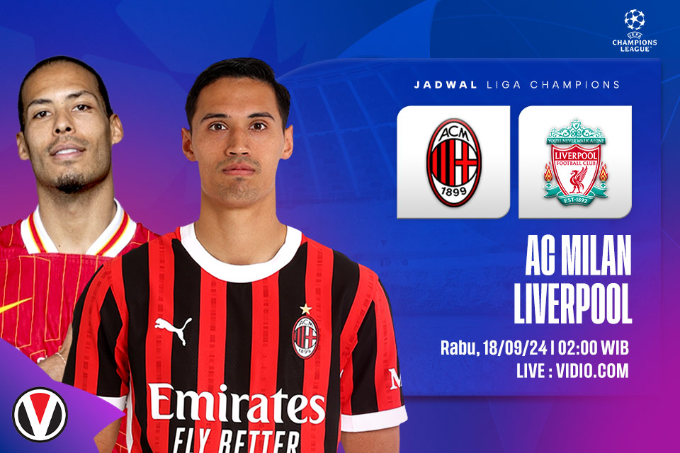 AC Milan vs Liverpool: Prediksi, Jadwal, dan Link Live Streaming