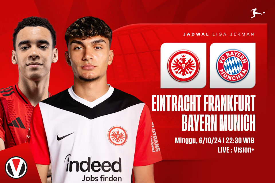 Eintracht Frankfurt vs Bayern Munich: Prediksi, Jadwal, dan Link Live Streaming