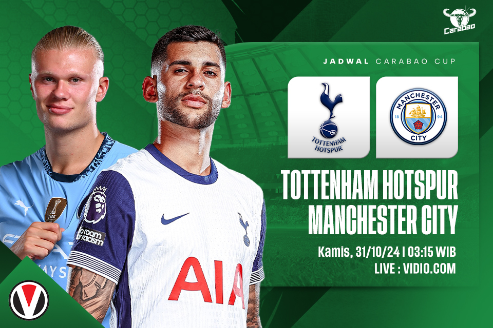 Tottenham vs Man City: Prediksi, Jadwal, dan Link Live Streaming