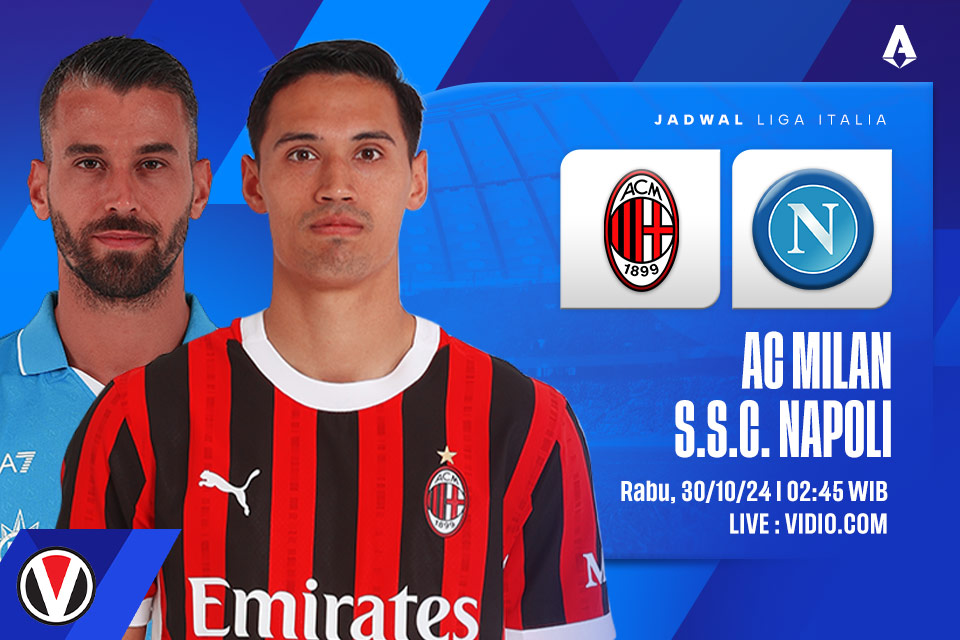 Milan vs Napoli: Prediksi, Jadwal, dan Link Live Streaming