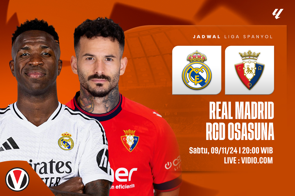 Real Madrid vs Osasuna: Prediksi, Jadwal, dan Link Live Streaming