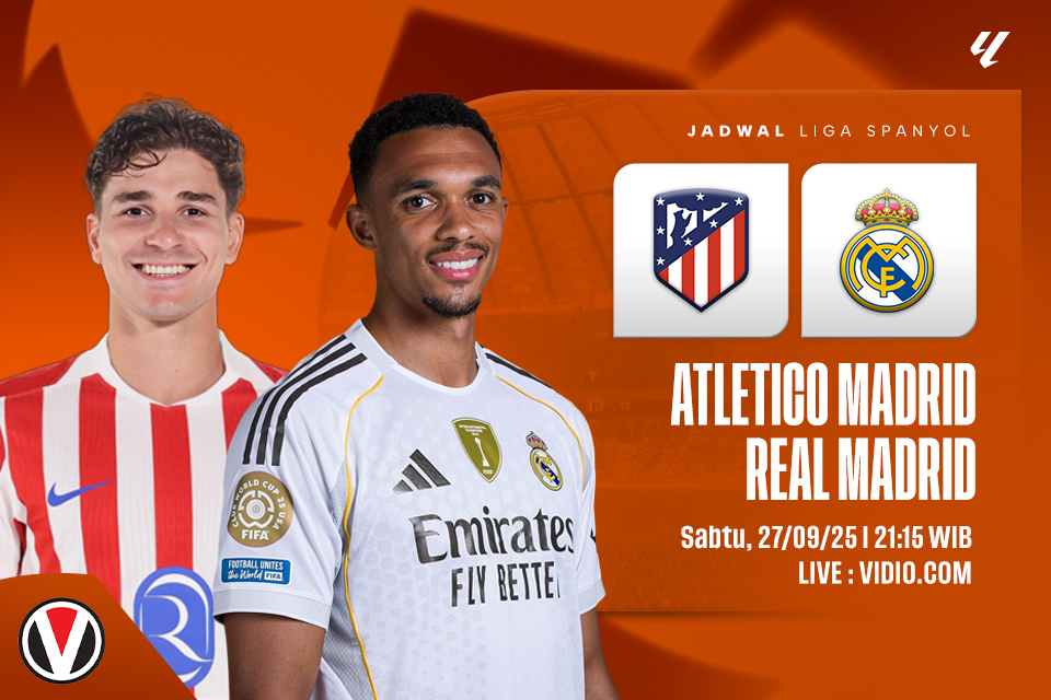 Atletico vs Real Madrid: Prediksi, Jadwal, dan Link Live Streaming
