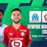 Olympique Marseille vs LOSC Lille: Prediksi, Jadwal dan Link Live Streaming