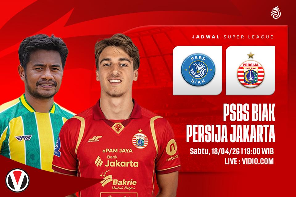 PSBS Biak vs Persija Jakarta: Prediksi, Jadwal dan Link Live Streaming