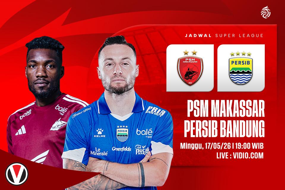 PSM Makassar vs Persib Bandung: Prediksi, Jadwal dan Link Live Streaming