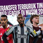 5 Fakta Transfer Terburuk Tim Premier League di Musim 2025/26
