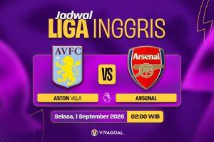 Aston Villa vs Arsenal: Potensi Dominasi Gunners!