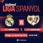 Real Madrid vs Rayo Vallecano: Streak Kemenangan Madrid Lanjut Lagi?