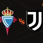 Celta Vigo vs Juventus: Ajang Perbaikan Performa Kedua Tim